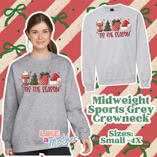 'Tis the Season Crewneck
