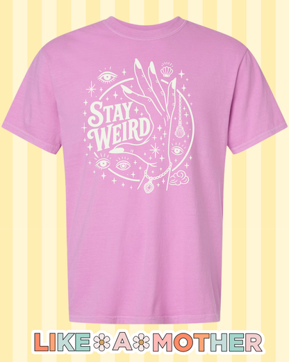 Stay Weird Tee