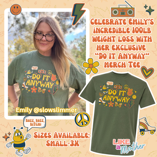 Do It Anyway Tee